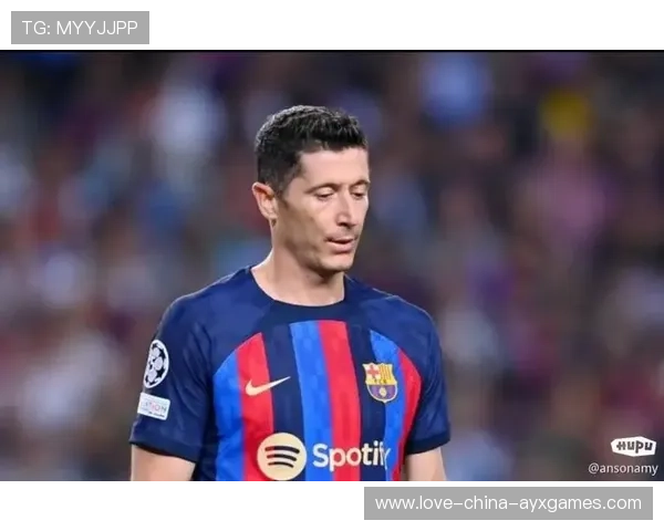 莱万禁区射门连续偏出，巴萨中路终结效率成焦点